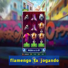 flamengo ta jogando em qual canal